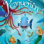 🐠 Pezqueñín, el Pequeño Aventurero Ver Película Online Completa – Animación Familiar 2025 Estreno 🌊